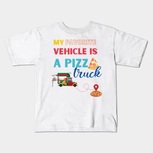 My favorite vehicle is the pizza truck. Kids T-Shirt